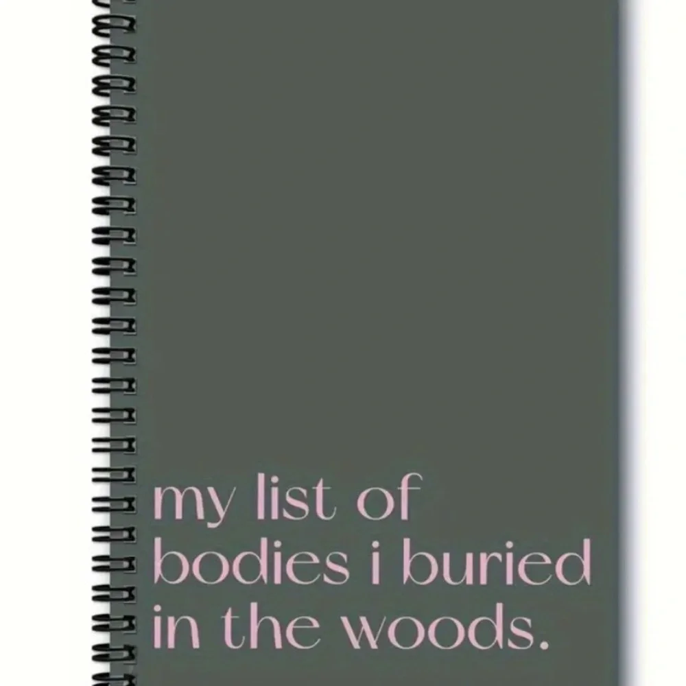 Gray/Sage Spiral Notebook with Sarcastic Pink Text ‘my list of bodies I buried’